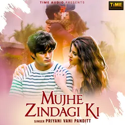 Mujhe Zindagi Ki (From "Dhadke Dil Baar Baar")